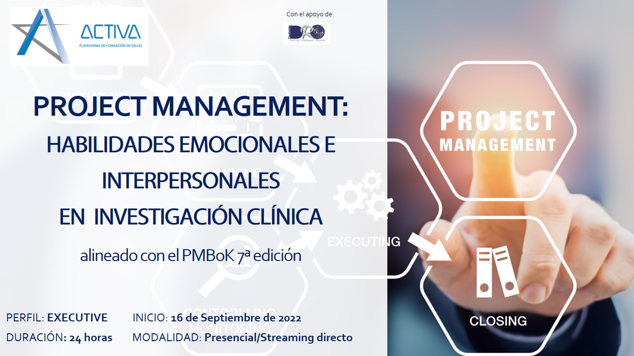 ACTIVA, Plataforma de Formación en Salud con el apoyo de la Fundación Damián Rodríguez Olivares convoca la Modalidad: HABILIDADES  EMOCIONALES E INTERPERSONALES EN  INVESTIGACIÓN CLÍNICA, de su Programa PROJECT MANAGEMENT alineado con el PMBoK 7ª edición